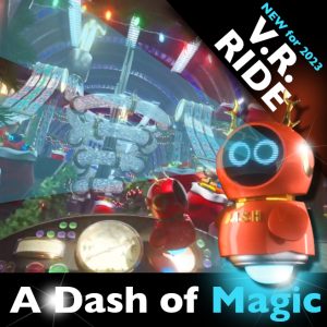 A dash of magic VR ride